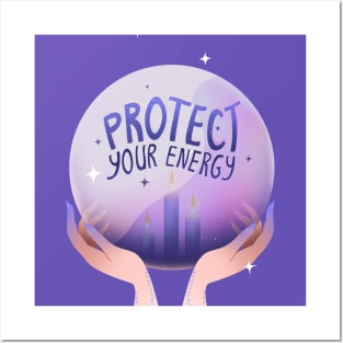 Magic ball in hands "Protect your energy" Posters and Art